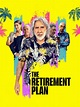 The Retirement Plan (2023) - Posters — The Movie Database (TMDB)