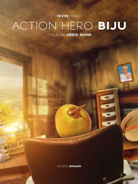 The story of action hero biju revolves around certain interesting episodes in the life of a young police officer, his personal and professional life. Action Hero Biju Movie Poster (#1 of 2) - IMP Awards