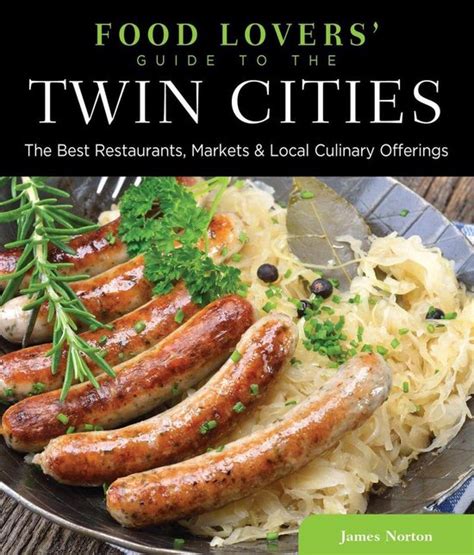 Food Lovers Series Food Lovers Guide To The Twin Cities Ebook