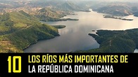 Los 10 Ríos Más Importantes de la República Dominicana │Dominican Info ...