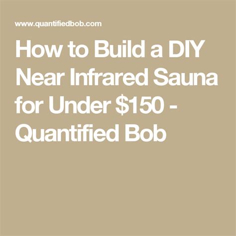 How To Build A Diy Near Infrared Sauna For Under 150 Quantified Bob