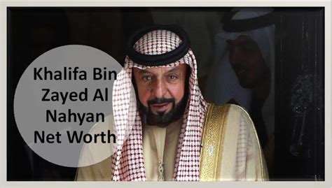 khalifa bin zayed al nahyan net worth 2024 and biography edudwar