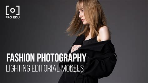 Fashion Photography Lighting For Editorial Models Youtube