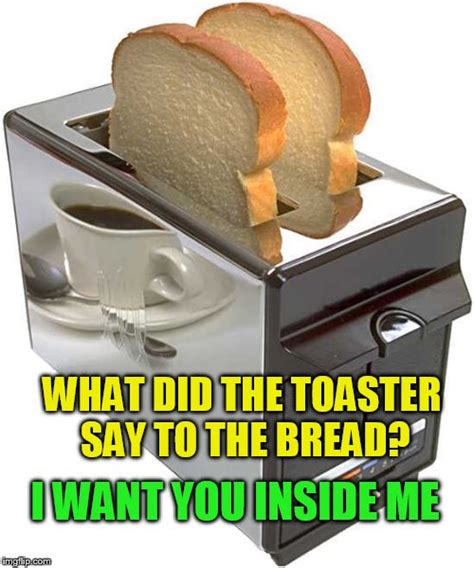 Toaster Meme Photos