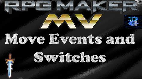 Rpg Maker Mv Move Events And Switches Youtube