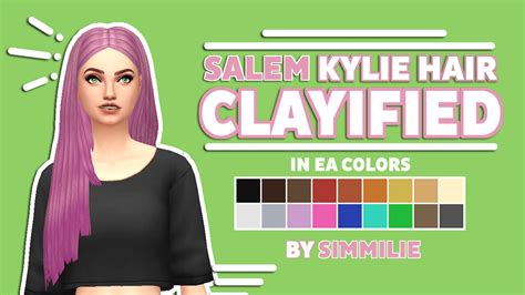Simmilie Salem Kylie Hair Clayified Pt 1 Of Alwaysimmings Cc Finds