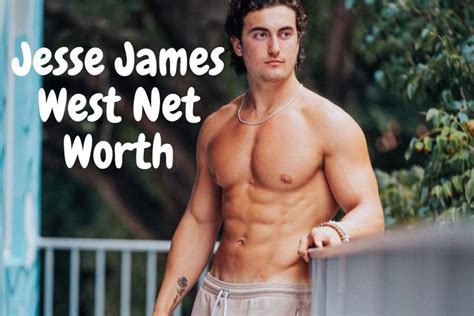 Jesse James West Net Worth An Inside Look At His Fortune Jesse James