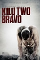 Kilo Two Bravo (2014) Poster #1 - Trailer Addict