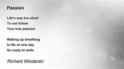 Passion By Richard Wlodarski Passion Poem