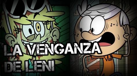 Creepypasta De The Loud House La Venganza De Leni 1 Youtube