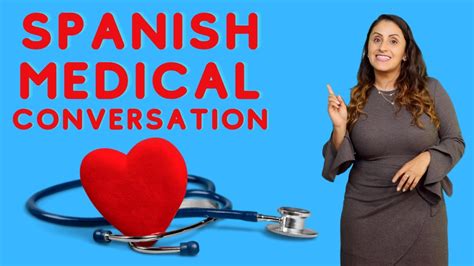 Medical Conversation In Spanish Learn How To Talk To The Doctor In
