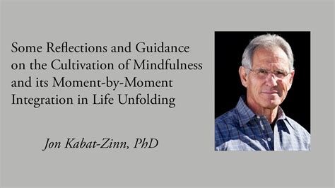 Some Reflections And Guidance On The Cultivation Of Mindfulness Jon