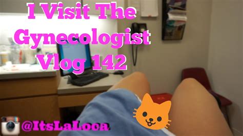 I Visit The Gynecologist Vlog 142 YouTube
