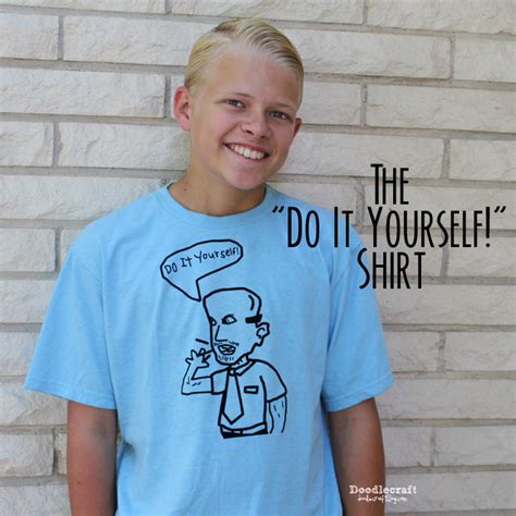 In order to enlighten everyone, we've put together a blog post specifically on the subject. Doodlecraft: The "Do it Yourself" DIY Shirt!