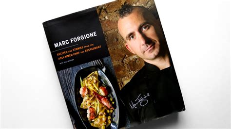 First Look The Marc Forgione Cookbook Eater