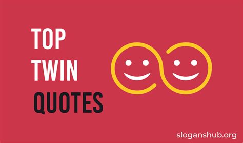 Twin Quotes Sayings Slogans Hub