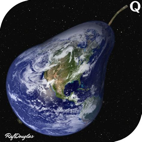 Oh Boy Is The Earth Flat Or Pear Shaped By Rafdouglas C Tommasi