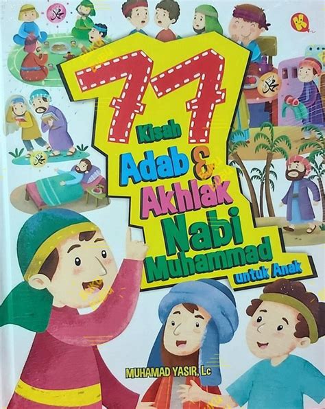 Buku Islami Anak 77 Kisah Adab Dan Akhlak Nabi Muhammad Untuk Anak