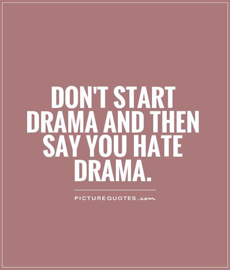 Drama Queen Quotes And Sayings Drama Queen Picture Quotes