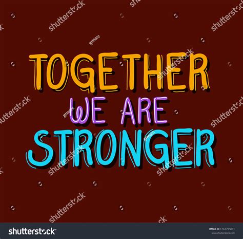 Together We Stronger Lettering Design Quote Stock Vector Royalty Free