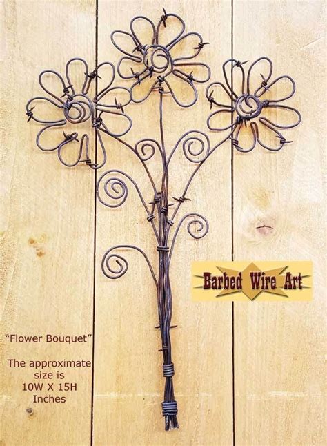 Flower Bouquet Handmade Metal Artist Barbed Wire Art Farm Country