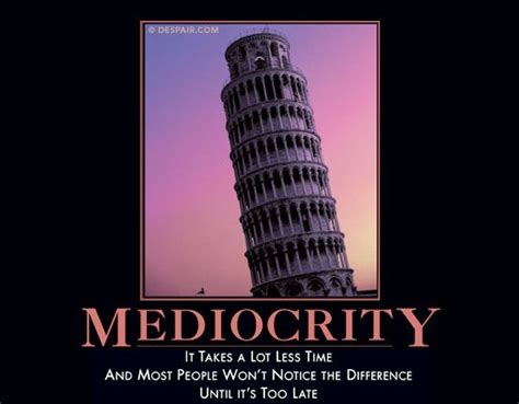 Mediocrity © Demotivational Posters Funny Picture