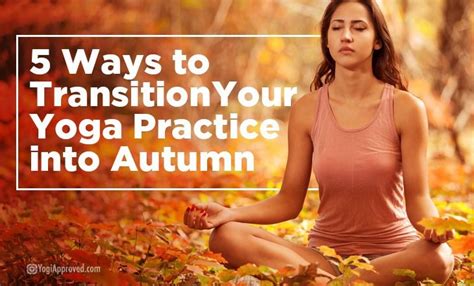 Fall Is Approaching 6 Practices To Help You Align With The Unique