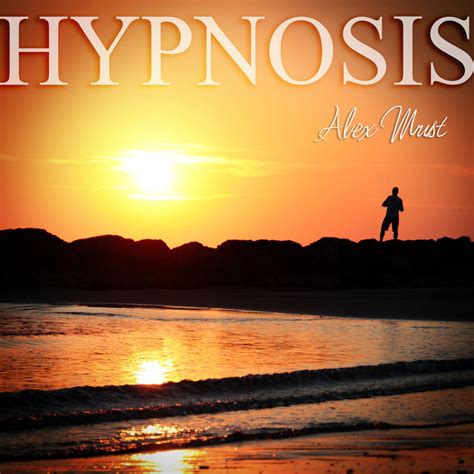Hypnosis Alex Must