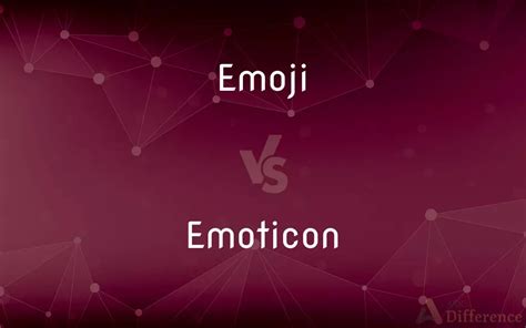 Emoji Vs Emoticon — Whats The Difference