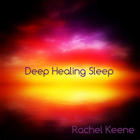 Deep Healing Sleep Rachel Keene