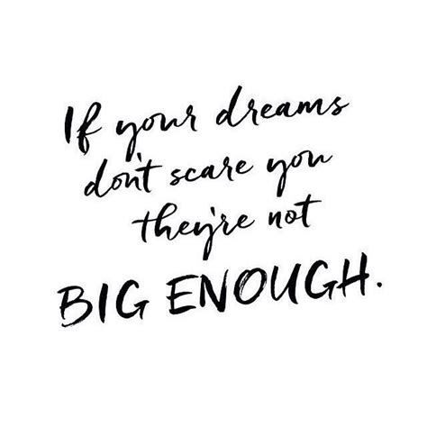 Enlight If Your Dreams Dont Scare You Be Yourself Quotes