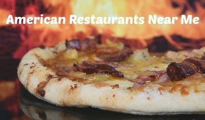 Next, you can browse restaurant menus and order food online from american places to eat near you. American Restaurants - Places to Eat Near Me