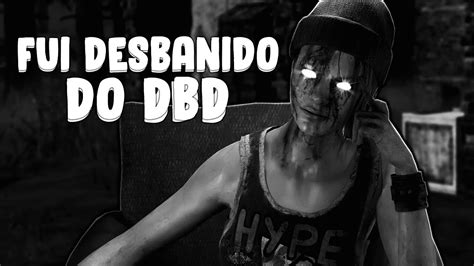 Fui Desbanido Do Dbd Dead By Daylight Youtube