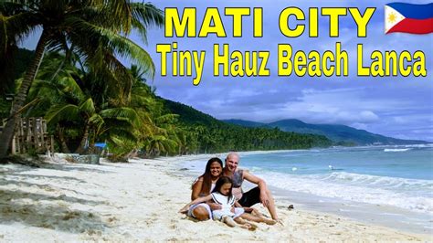 Beautiful Beaches In Philippines L Tiny Hauz Beach Lanca Mati City L