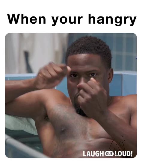 When Your Hangry Cmc02011976 Memes