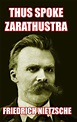 Thus Spoke Zarathustra by Friedrich Wilhelm Nietzsche (English ...