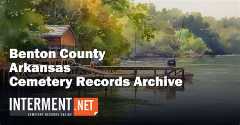 Benton County Cemetery Records Arkansas Genealogy
