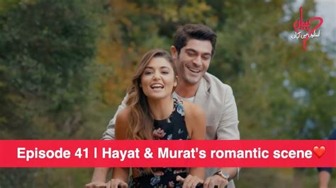 Pyaar Lafzon Mein Kahan Episode 41 Hayat And Murats Romantic Scene ️