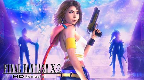 Final Fantasy X 2 Hd Remaster 【undub】 Opening Youtube