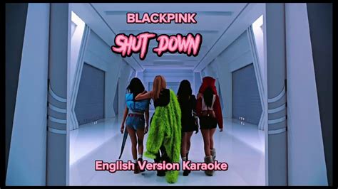 Blackpink Shut Down English Version Karaoke W Lyrics Youtube