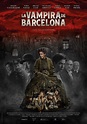 La Vampira de Barcelona - Película 2020 - SensaCine.com