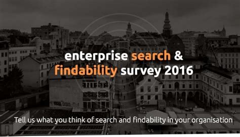 Enterprise Search And Findability Survey 2016 Is Open