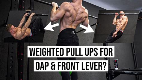 Weighted Pull Ups For A Better Oap And Front Lever Youtube
