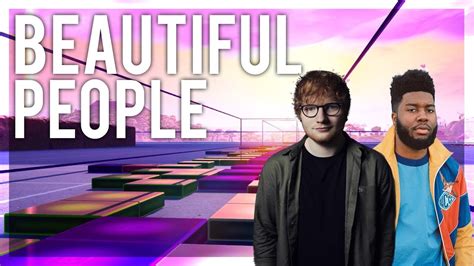 Beautiful People Fortnite Music Blocks Ed Sheeran Feat Khalid
