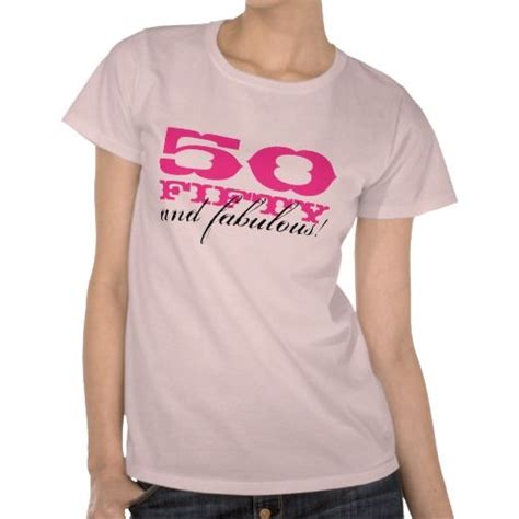 50th birthday t shirt for women 50 and fabulous t shirts for women old tee