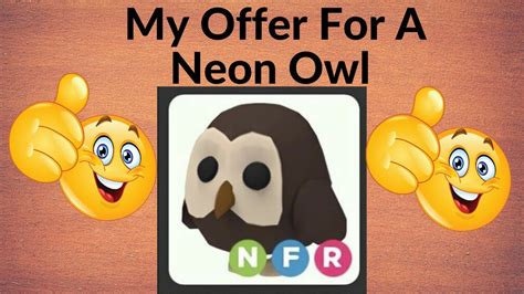 My Offer For A Neon Owl Adopt Me Overpaying Youtube