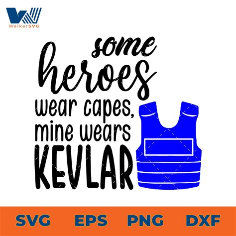 Some Heroes Wear Capes Mine Wears Kevlar Svg Zerosvg