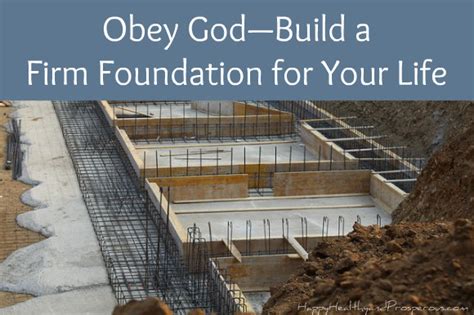 Obey God—build A Firm Foundation For Your Life Happy Healthy