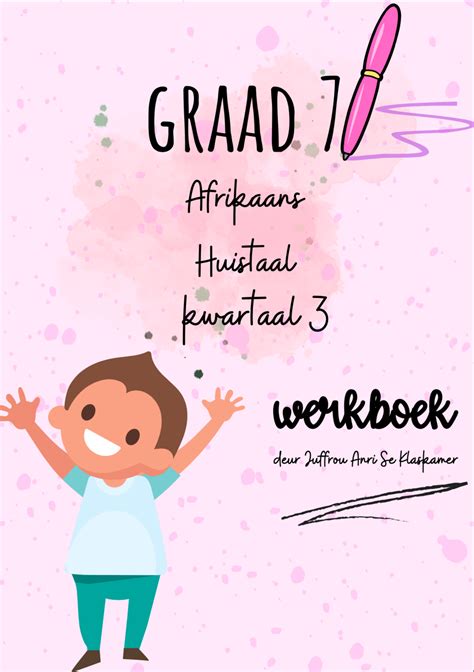 Graad 7 Afrikaans Huistaal Kwartaal 3 Werkboekie Volume 2 2022