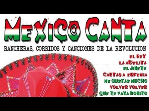 • 18 млн просмотров 1 год назад. Mexico Canta : Rancheras, Corridos y Canciones de la Revolución | RANCHERAS Y MIXED en 2019 ...